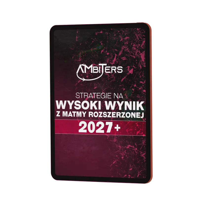 Strategie na wysoki wynik z matmy rozszerzonej 2027+
